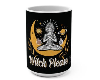 Witch Please Mug: 15oz Witchy Coffee Cup - Funny Spiritual Gift