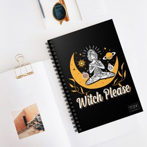 Witch Please Journal: Lined Witchy Notebook for Spells & Moon Magic