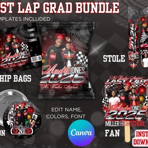 May include: A graduation bundle with templates for chip bags, a stole, a button, and a fan. The design features the text "Andre Jones 2026" with a racing theme, including checkered flags and a race car. The words "Last Lap Grad Bundle" are at the top.