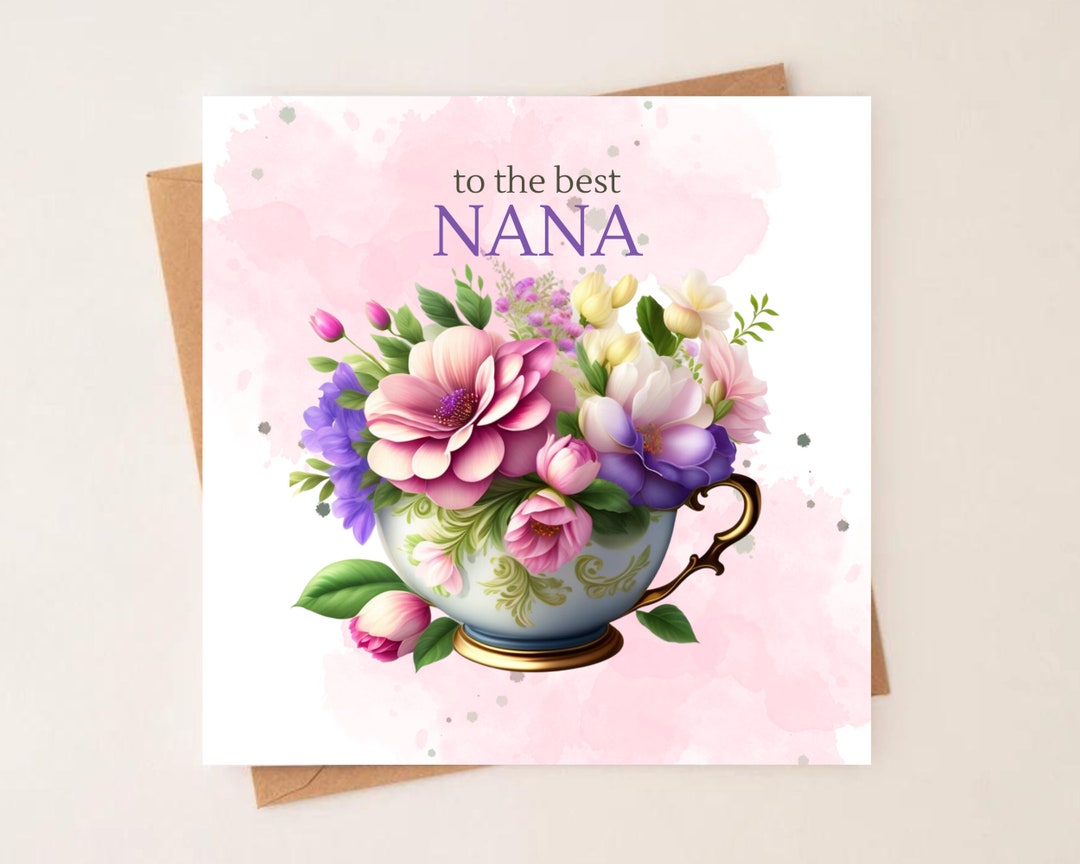 To the Best Nana, Birthday Card, Cards for Her, Mothers Day Greetings ...