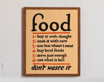 Food Don't Waste it, WWI Poster for Modern-Day Activists – Sustainable Living Kitchen Wall Art