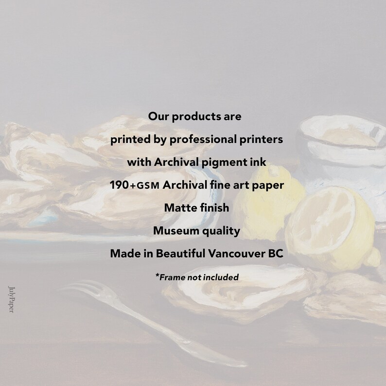 May include: A close-up of a print featuring a still life of lemons and oysters. The print is made with archival pigment ink on 190+ GSM archival fine art paper. It has a matte finish and museum quality. The print is made in Vancouver, BC. *Frame not included.
