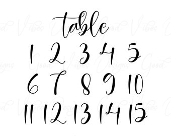 May include: Black and white calligraphy style table numbers from 1 to 15. The word "table" is written in cursive above the numbers.