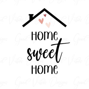 Home Sweet Home - SVG & PNG Download - Home svg - House svg - Ownership svg - Realtor svg - Real estate agent svg - Happiness svg