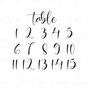 May include: Black and white calligraphy style table numbers from 1 to 15. The word "table" is written in cursive above the numbers.