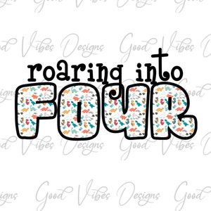 roaring into FOUR sublimation PNG, four little boy birthday PNG, 4 year old shirt, 4th birthday png, four year old png, dino birthday shirt
