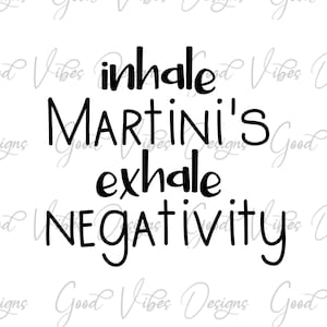 Martini SVG Cut file, segni di bere, camicia da bere, bere svg, Funny Martini SVG, Martini Proverbi, martini quote svg, bicchieri