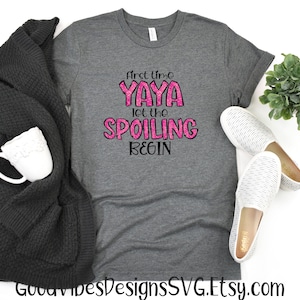 First time Yaya let the spoiling begin PNG, Pink Yaya PNG, Pretty Yaya shirt, Yaya gift, girl pregnancy announcement png, 1st time Yaya png