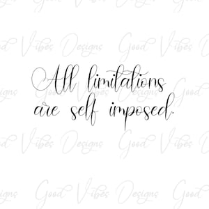 Tutte le limitazioni sono autoimposte - SVG & PNG Download - Mindset quote svg - Motivational svg - Inspirational svg - Uplifting svg - Quote svg