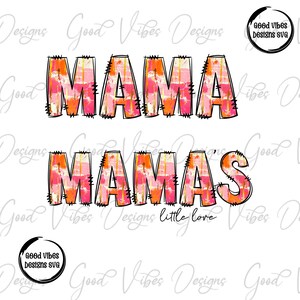 MAMA and Mamas little love PNG, Pink Orange Mama daughter bundle, Matching mama daughter png, Mama and girl Matching png, Mamas girl png