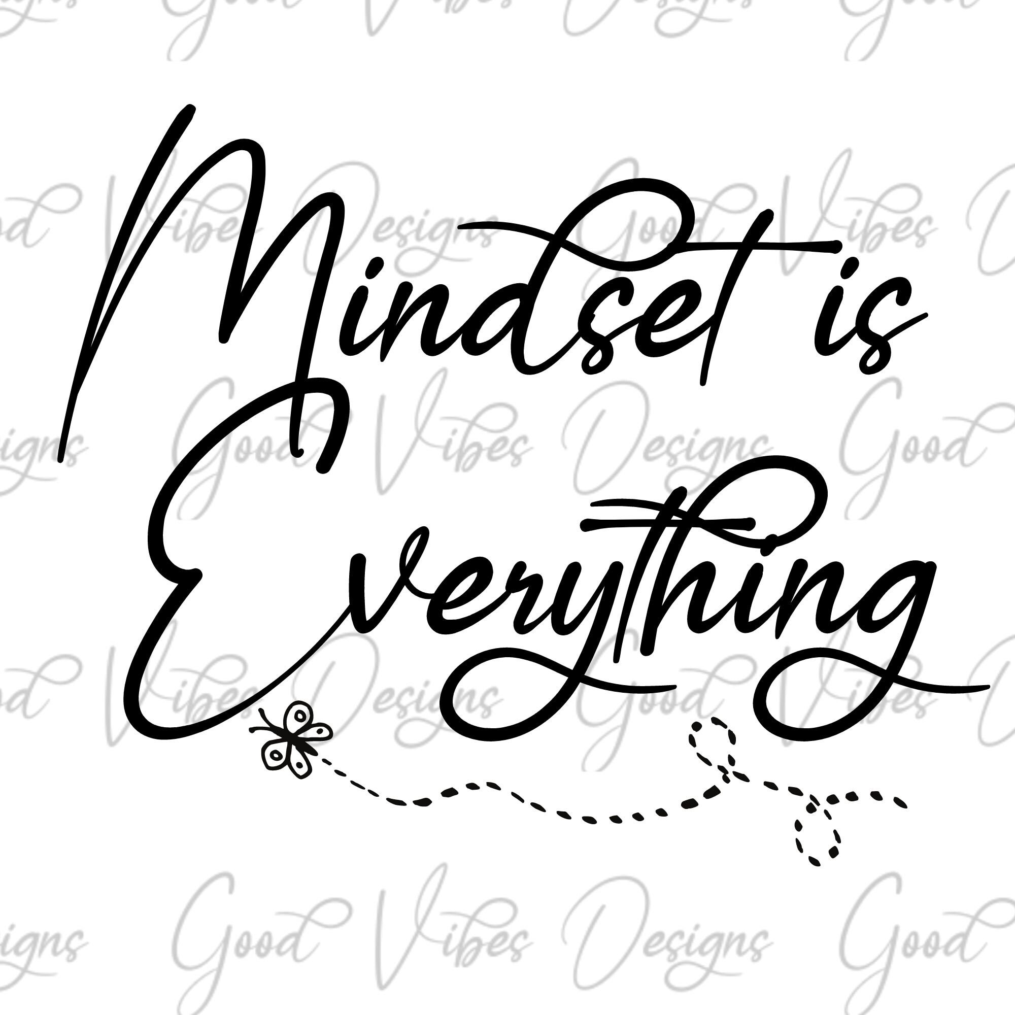 Mindset is Everything SVG & PNG Download Mindset Svg Etsy