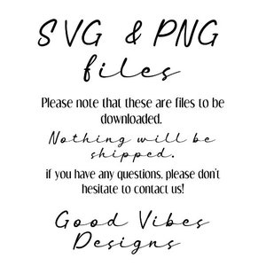 Może przedstawiać: Grafika tekstowa, kt&oacute;ra brzmi "SVG & PNG files" czcionką kursywną w kolorze czarnym. Pod tekstem znajduje się wiadomość, kt&oacute;ra brzmi "Należy pamiętać, że są to pliki do pobrania. Nic nie zostanie wysłane. Jeśli masz jakieś pytania, skontaktuj się z nami!" czcionką szeryfową w kolorze czarnym. Tekst "Good Vibes Designs" jest napisany czcionką kursywną w kolorze czarnym na dole grafiki.