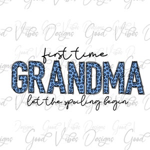 First time grandma let the spoiling begin PNG Download, new grandma shirt, 1st time grandma png, pregnancy announcement png, grandma png
