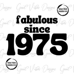 VINTAGE 1975 SVG, Fabulous since 1975 SVG, 1975 svg, 1975 shirt design, 1975 birthday svg, 1975 birthday shirt, 1975 birthday svg design