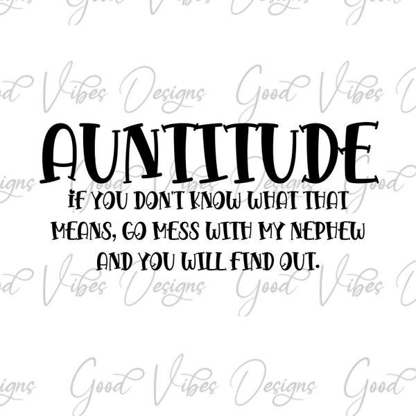 Auntitude SVG & PNG Download, Auntitude shirt design, Aunt mug design, favorite aunt svg, new aunt svg, aunt to be shirt design, best aunt