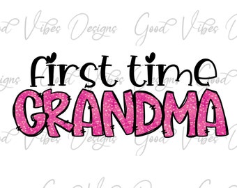 First time grandma let the spoiling begin PNG, Pink Grandma PNG, grandma shirt, grandma gift, girl pregnancy announcement png, grandma png