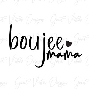 boujee Mama SVG & PNG Descargar - baby mama svg, boujee mom svg, fancy mama svg, boujee shirt svg - baby girl mama svg, boujee mom svg