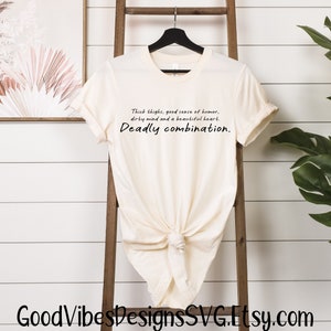 Thick thighs good sense of humor dirty mind SVG, Don&#39;t Be A Lady Be A Legend, SVG, Diva svg, Women quote tshirt svg, Thick thighs svg