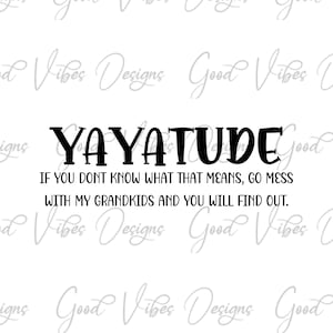 Yaya Definition svg, Yaya svg, Yaya noun svg, Grandmother svg, Grandma svg, Nana svg, Best Yaya svg, Yaya tshirt svg, Cut File, Yayatude svg