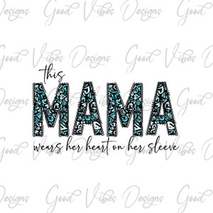 This MAMA wears her heart on her sleeve png, Heart MAMA png, Heart Font Mama PNG, heart on her sleeve png, mama png I wear my heart png