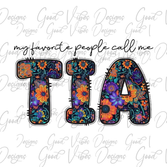My Favorite People Call Me Tia Floral Christmas Gifts T-Shirt My Favorite People Call Me Tia Floral Christmas Gifts T-Shirt