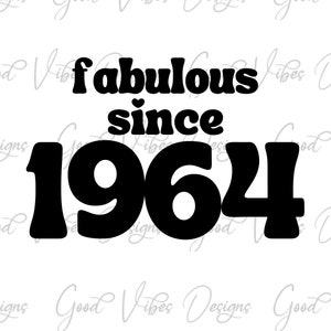 VINTAGE 1964 SVG, Fabulous since 1964 SVG, 1964 svg, 1964 shirt design, 1964 birthday svg, 1964 birthday shirt, 1964 birthday svg design