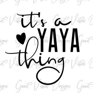 it's a YAYA thing svg, Yaya Definition svg, Yaya svg, Yaya noun svg, First time Yaya svg, Blessed Yaya svg, Yaya shirt g, Yaya svg cut file