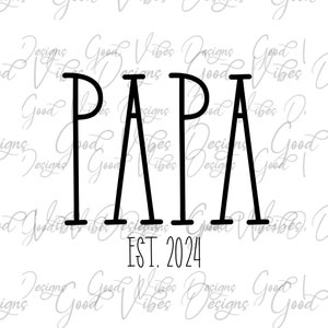 PAPA est 2024 svg, Papa svg, pop pop SVG, new pop pop shirt, pop pop gift, pop pop reveal, pregnancy announcement svg, fathers day gift svg