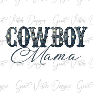Cowboy Mama - Download PNG - Download de sublimação - Design de sublimação para o Dia das Mães - Mãe de um Cowboy - Design de mamãe png - mãe de cowboys svg