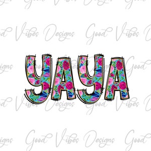 Descarga de sublimación PNG de flor de Yaya - clip art de yaya, nueva camisa de Yaya, regalo de yaya, anuncio de embarazo svg, sublimación de Yaya, camiseta de Yaya png