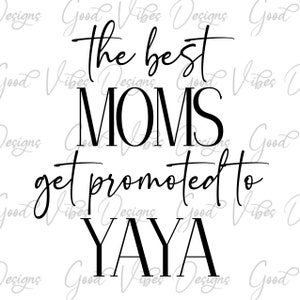 the best moms get promoted to yaya svg, Yaya Definition svg, Yaya svg, Yaya noun svg, Grandmother svg, Grandma svg, Nana svg, New yaya svg