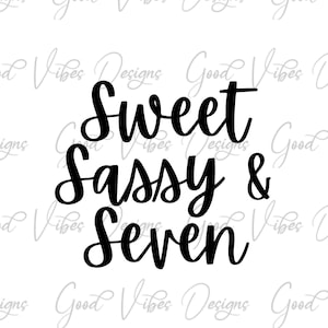 Sweet Sassy and Seven SVG & PNG Télécharger - Septième anniversaire SVG, Birthday Girl svg, 7th Birthday svg, 7th svg, 7 et sassy svg, Sassy svg