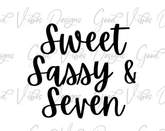 Sweet Sassy and Seven SVG & PNG Download - Seventh Birthday SVG, Birthday Girl svg, 7th Birthday svg, 7th svg, 7 and sassy svg, Sassy svg