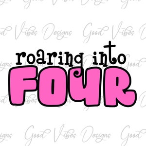 roaring into FOUR sublimation PNG, four little girl birthday PNG, 4 year old shirt, 4th birthday png, four year old png, pink birthday shirt
