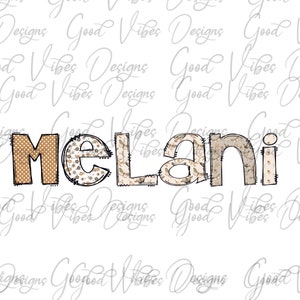 May include: The name "Melani" is spelled out in brown letters with a patchwork design. Each letter has a different pattern, including polka dots, floral, and geometric designs. The letters are outlined in black.
