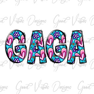 GAGA floral and hearts PNG Sublimation download - GAGA clipart - gaga flower clip art , new gaga design, best gage ever, gaga birthday png