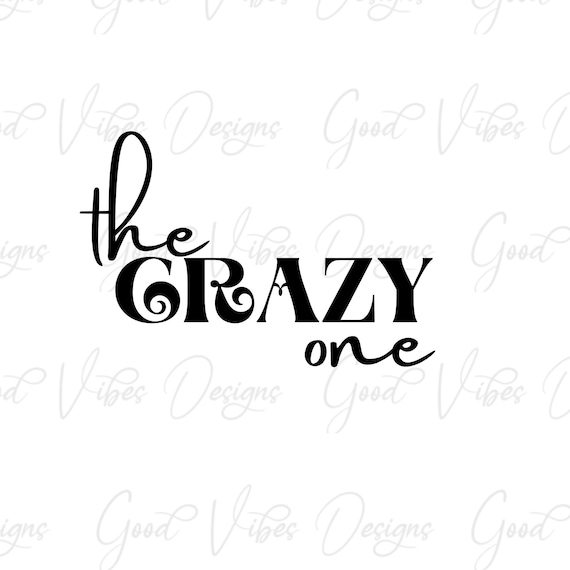 The CRAZY One SVG & PNG Download Best Friends Shirts Svg | Etsy