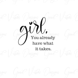 Mädchen, Du hast schon was es braucht. - SVG & PNG Download, Bubble Mailer Designs, Frauen svg, Girl Power Svg, Frauen im Business Svg