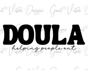Doula SVG, Doula minimalist tshirt design, Doula cut file, Badass birth worker svg, Birth Matters svg, Midwife Client Gifts, Doula shirt