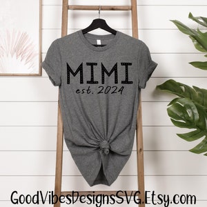 MIMI est 2024 svg, First time Mimi Let the spoiling begin SVG, new mimi shirt, mimi gift, pregnancy announcement svg, new mimi svg, Mimi svg