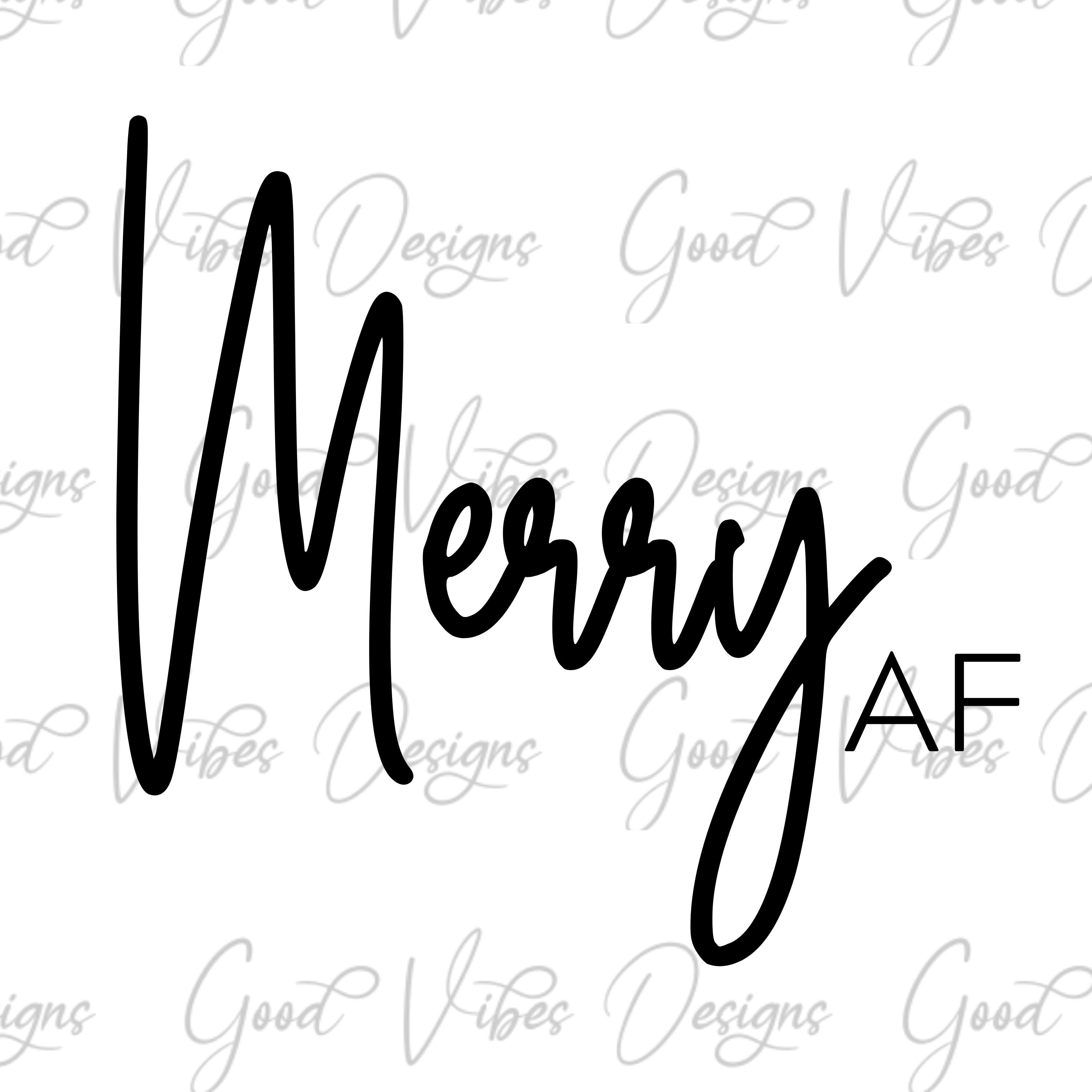 Merry AF svg, Christmas svg, so freaking merry svg, merry christmas svg, Funny Christmas svg, Christmas vibes svg, festive af svg, xmas svg