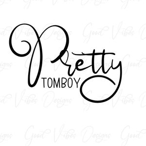 Pretty TOMBOY - SVG & PNG Download - tomboy svg - tomboy tee shirt - tomboy shirts - girl tee shirts - best seller shirts - tomboy designs
