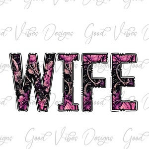 Wife Flower Font PNG, New wife shirt png, just married wife png, Wife est 2023, Pretty Floral wife png, New Wife est 2023, Girlie Wife png