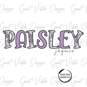 May include: Purple and white floral design with the name "PAISLEY" in a purple font with a black outline. The text "Jaymes" is written in a smaller font below the name.