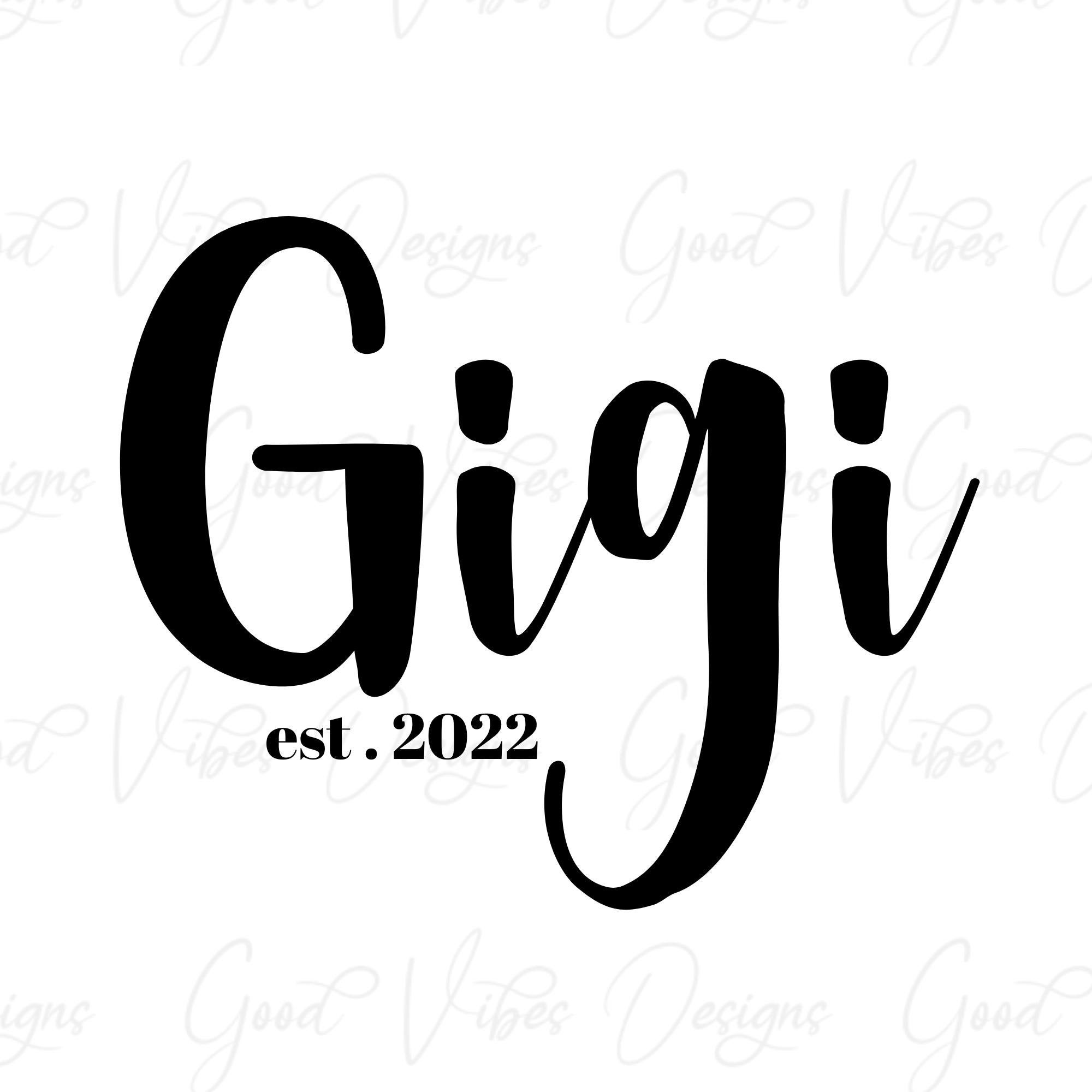 Gigi Est. 2022 SVG Gigi PNG Download Gigi 2022 Blessed Gigi - Etsy UK