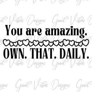 Du bist erstaunlich. Own That Daily - SVG & PNG Download - Spruch SVG - Motivation svg - Inspirational svg - Uplifting svg - Quote svg