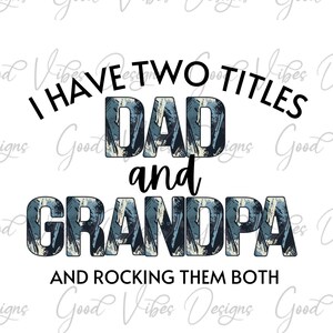 Tengo dos títulos papá y abuelo y los meco a ambos Sublimation Design PNG Descargar - Día del Padre png - abuelo camisa de sublimación png