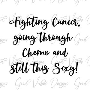Krebs durch Die Chemo und trotzdem diese Sexy - SVG & PNG Download - Krebs saugt svg - Krebs kampfend - Krebs Überlebende - Chemo