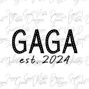 GAGA est. 2024 SVG, First time grandma svg, Gaga to be SVG, new gaga shirt, grandma gift, pregnancy announcement svg, grandma gaga svg