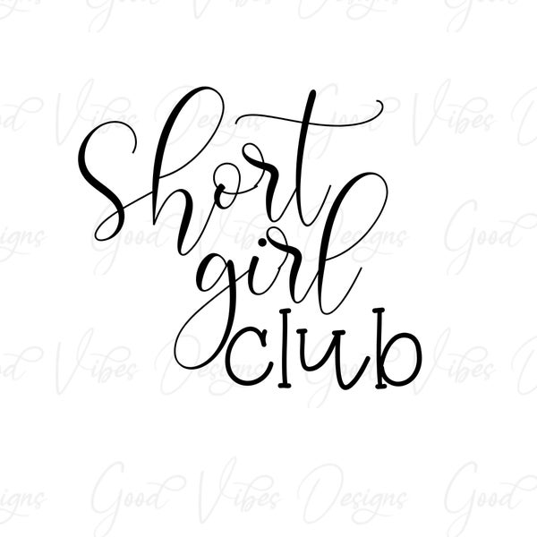 short girl club - SVG & PNG Download - short girl shirt - short girl tees - short girl svg -short club svg - girl power svg - little people